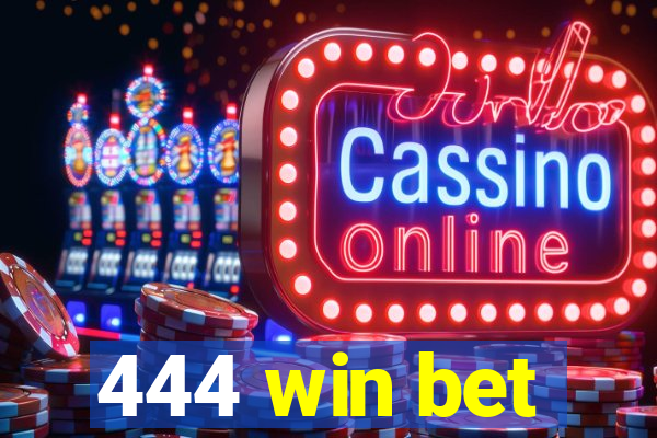 444 win bet